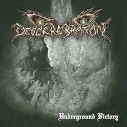 Descerebration : Underground Victory
